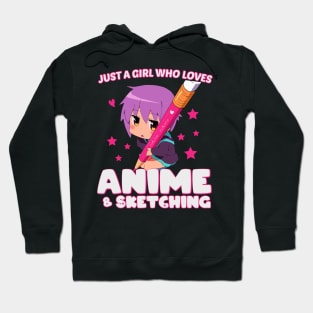 just a girl who loves anime and sketchi Hoodie